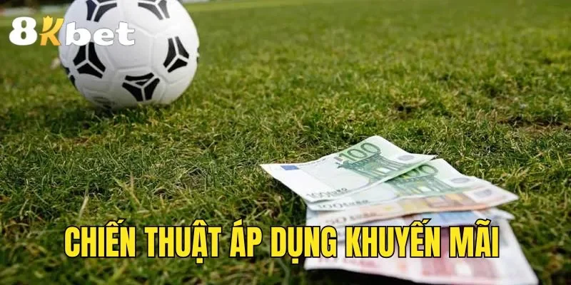 Chiến thuật áp dụng khuyến mãi
