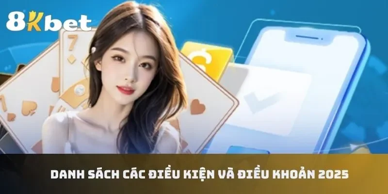 Danh sách các điều kiện và điều khoản 2025