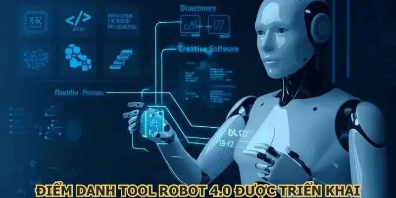 Điểm danh tool robot 4.0 được nhà cái uy tín triển khai